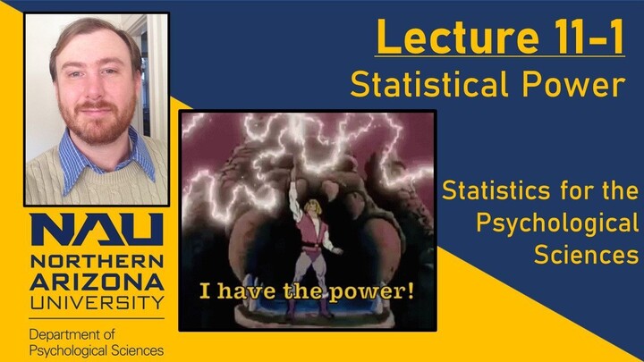 Lecture 11-1 - Statistical Power rev 10 26 2020