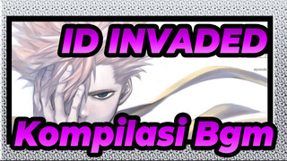 「 ID:INVADED」Kompilasi Bgm_A