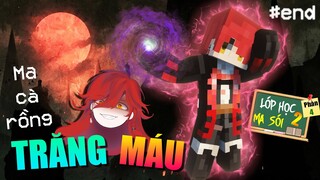 Minecraft LỚP HỌC MA SÓI 2 (Phần 4) #CUỐI- ZIO, MA CÀ RỒNG TRĂNG MÁU  🐺 vs 🩸🌕 (HẾT)
