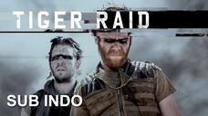 Tiger Raid (2016) SUB INDO