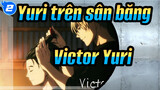 [Yuri trên sân băng] Nhịp đập trái tim -Victor&Yuri_2