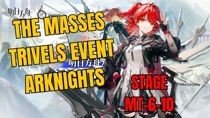 MT6-10 Masses Travels Event Arknights