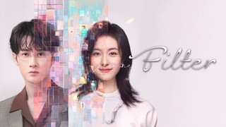 Filter EP01 (2025) | ENG SUB