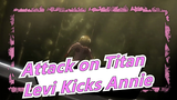 [Attack on Titan / 1080P] Levi Kicks Annie! / 60FPS