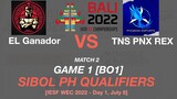 El Ganador vs TSN PNX Game 1 IESF WEC 2022 SIBOL QUALIFIERS Day 1