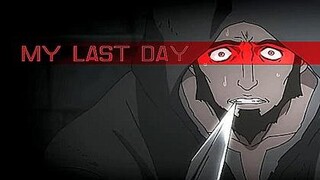 My Last Day - English Subtitles (The Anime Bible) Let's Always Remember Him You Know Who He Is To U