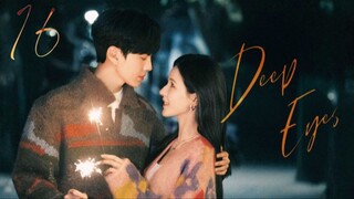 Deep Affection Eyes - Episode 16 [Eng Sub]