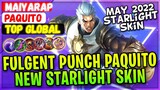 Fulgent Punch Paquito, New Starlight Skin Gameplay [ Top Global Paquito ] MAIYARAP - Mobile Legends