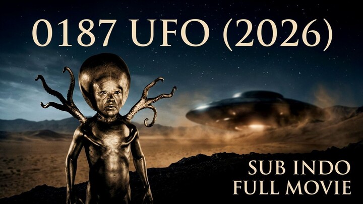0187 UFO (2026) Sub Indo