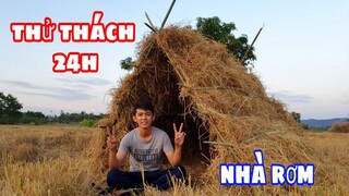 Thử Thách 24h Trong Căn Nhà Bằng Rơm Giữa Đồng