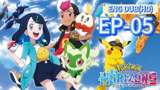 EP-05||Pokémon Horizons: The-Series||ENG DUB(HD)