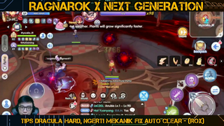 TIPS DRACULA HARD, NGERTI MEKANIK FIX AUTO CLEAR - Ragnarok X Next Generation (ROX) PART#1