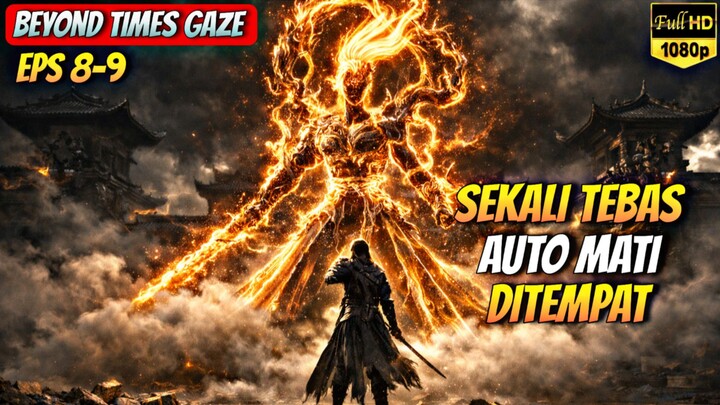 Lengah Dikit Nyawa Melayang! _ Beyond Times Gaze Eps 8-9 Sub Indo