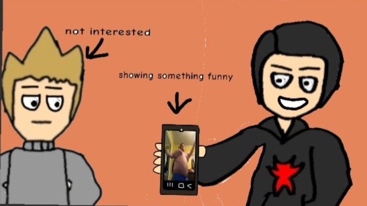 when you showsometing funny to your friend