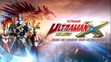 Ultraman X The Movie: Here He Comes! Our Ultraman Eng Sub