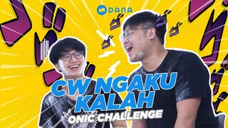 CW MENGAKU KALAH!!! - ONIC DANA CHALLENGE