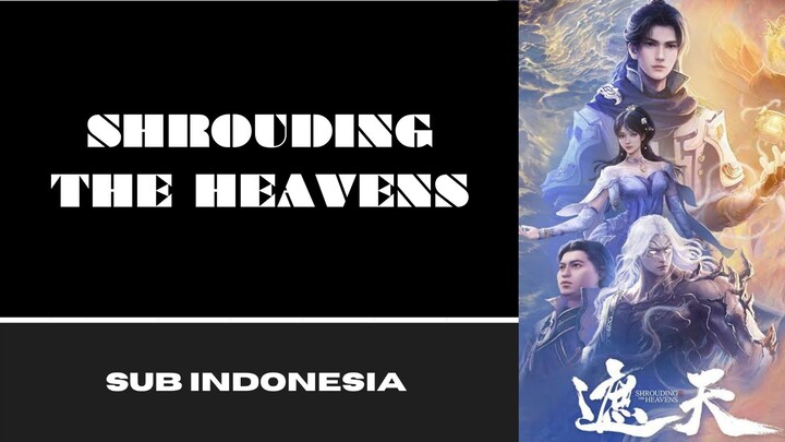[SHROUDING THE HEAVENS] Eps:111