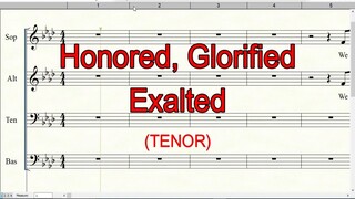 Honored Glorified Exalted  |Tenor | SATB