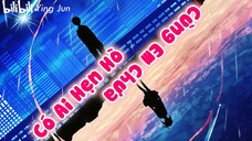 (2K/60FPS) Có Ai Hẹn Hò Cùng Em Chưa - Quân A.P | AMV