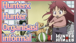 HunterxHunter Organisasi informal