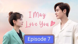 I may love You Episode 07 in Hindi dubbed