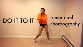 ‘Do It To It’ -Cherish (Rumer Noel Choreography)