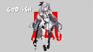 【AI COVER】God-ish / 神っぽいな (Vestia Zeta)