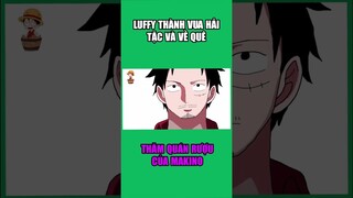 Vua hải tặc Luffy về thăm quán rượu của Makino ở làng Fusha