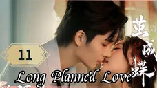 11  蓄谋已久的爱情 Xùmóu yǐ jiǔ de àiqíng [Long Enduring Affection]... 🇨🇳