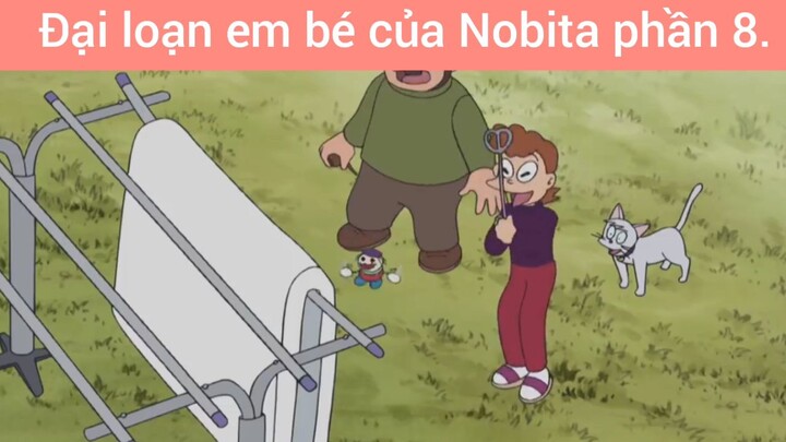 Đại loạn Em bé của Nobita phần 8