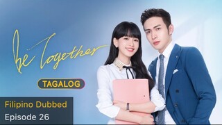 Be Together Tagalog HD Episode 26 - Lin Hao Abuses Xiao Lei