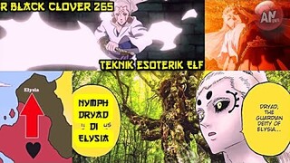 Munculnya Nymph Dryad dan Teknik Esoterik Elf | Black Clover 265