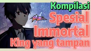 [The Daily Life of the Immortal King] Kompilasi | Spesial Immortal King yang tampan