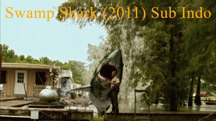 Swamp Shark (2011) Sub Indo