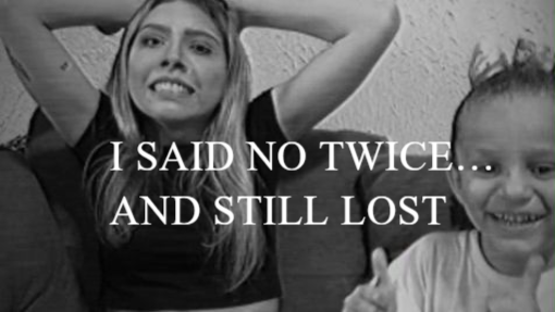 I SAID NO TWICE… AND STILL LOST