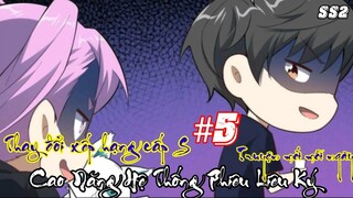 Thay Đổi Hệ Thống Cấp S ,Cao Năng Hệ Thống Phiêu Liêu Ký |Tập  _TMMN