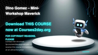 [GET] Dino Gomez – Mini-Workshop Maverick