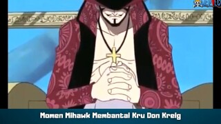 Momen Mihawk Membantai Kru Don Kreig