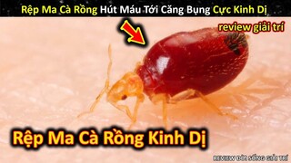 Review Loài Rệp Ma Cà Rồng Hút Máu Để Sinh Con Cực Kinh Dị || Review Giải Trí Đời Sống