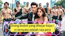 Orang bodoh yang dikejar-kejar ini ternyata adalah raja perang, melindungi istri tercinta!