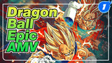 [Dragon Ball Epic AMV] All Powerful Hits_1