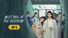 🇨🇳🇹🇭 [BL] MEET YOU AT THE BLOSSOM | EPISODE 3 (eng sub) (2024)