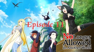 No longer allowed in another world Episode 11  (English Dub)