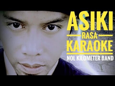 ASIKI RASA KARAOKE "NOL KILOMETER BAND BALI"