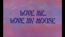 Tom and Jerry - Love Me, Love My Mouse