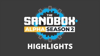 A Look Back at The Sandbox Alpha Season 2