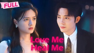 Love Me Heal Me | #shortdrama