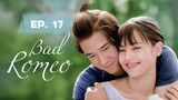 Bad Romeo Episode 17 Finale (Tagalog)