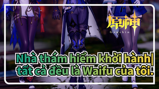 Nhà thám hiểm khởi hành|
tất cả đều là Waifu của tôi.