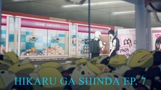 HIKARU GA SHINDA || EP. 07_720p